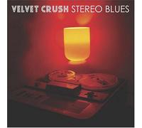 Velvet Crush - Stereo Blues