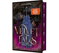 Velvet-Dilogie 1: Velvet Falls, But The Gods Forgot To Die