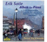 Erik Satie – The Velvet Gentleman, Musique pour piano (Dickinson) – CD