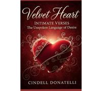Velvet Heart Intimate Verses: The Unspoken Language of Desire