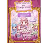 Velvet Night Dolls: The Midnight Parade: A Cute Creepy Coloring Book of Porcelain Spirits