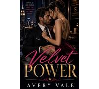 Velvet Power: Power built his empire. Love could bring it to its knees.