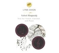 Velvet Rhapsody: Trio For Violin, Clarinet, And Piano