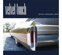 Velvet Touch - Time Stands Still