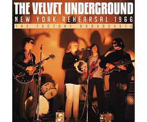 Velvet Underground - New York Rehearsal 1966 [Import]