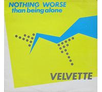 Velvette - Nothing's Worse Than Being Alone [12" Maxi]