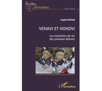 Venavi et Hohovi Les statuettes de vie des jumeaux défunts - Angelo Micheli - L'harmattan - broché - Etude