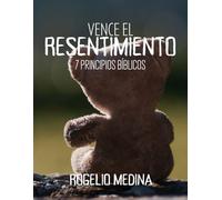 Vence el Resentimiento