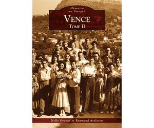 Vence - Tome II - Raymond Ardisson - Nouvelles Editions Sutton - broché - Beau livre