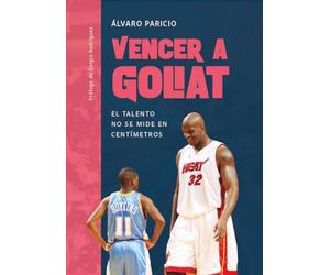 Vencer a Goliat: El talento no se mide en centímetros