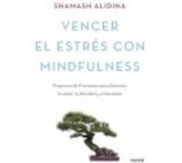 Vencer El Estrés Con Mindfulness - Alidina, Shamash Alidina, Shamash (Auteur)