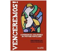 Venceremos! - Expériences Chiliennes Du Pouvoir Populaire