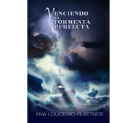 Venciendo La Tormenta Perfecta