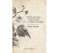 Vendanges Tardives Du Communisme