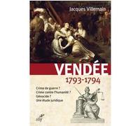 Vendee, 1793-1794 Jacques Villemain (Auteur)