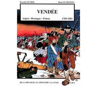 Vendée - Anjou-Bretagne-Poitou 1789-1801 De la révolte au génocide, à la paix - Reynald Secher - Reynald Secher Eds - relié - Monographie