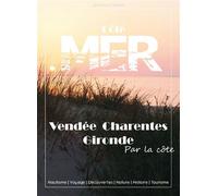 Vendee, charentes, gironde par la cote Découverte de la Vendée, Charentes et Gironde par la côte - J. CORMIER - Cote Mer - broché - Guide