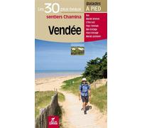 Vendee les 30 plus beaux sentiers - Collectif - Chamina Eds - broché - Guide