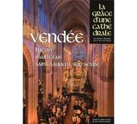 Vendée - Luçon, Maillezais, Saint-Laurent-sur-Sèvre - La grâce d'une cathédrale Collectif (Auteur), Alain Castet (Directeur éditorial)