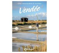 Vendée - Sites remarquables et insolites - Collectif - Ici en région - broché - Guide