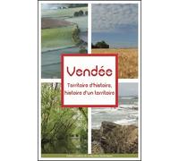 Vendee territoire d'histoire - histoire d'un territoire (cvrh) Histoire d'un territoire - Collectif - Centre Vendeen Recherches Histori - broché - Monographie