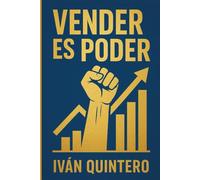 Vender es Poder: El Libro que Transformará tu Visión sobre las Ventas: Liderazgo, Estrategia y Principios Bíblicos con el Método ACMI®