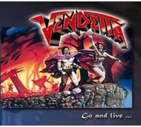 Vendetta - Go and Live..stay and die