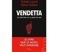 Vendetta - Les héritiers de la brise de mer Violette Lazard (Auteur), Marion Galland (Auteur)