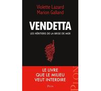 Vendetta - Les héritiers de la brise de mer - Violette Lazard - Plon - broché - Essai