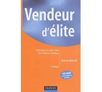 Vendeur d'élite : Techniques et savoir-faire des meilleurs vendeurs