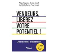Vendeurs, Libérez Votre Potentiel ! - Levez Vos Freins À La Relation Client