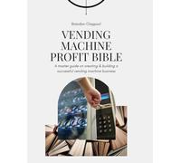Vending Machine Profit Bible
