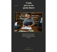Vendo, pero no me queda dinero: Método práctico de 30 días para separar el dinero de la casa, controlar caja, gastos y fiados, y saber cuánto genera y cuánto queda en tu negocio
