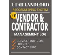 Vendor & Contractor Management Log Book for Utah Landlords Book 7: Service Provider Directory, Contractor Tracking, Repair History, and Maintenance Contacts