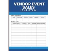 Vendor Event Sales Log Book: Craft Fair and Market Sales Tracker with Product Inventory, Booth Details and Profit Summary Pages for Vendors and Small B