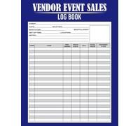 Vendor Event Sales Log: Organizer Log for Vendors: Record Transactions, Totals & Insights, Sales and Items Sold Tracker for Craft Fairs and Markets, Booth Details, Event Details, Cash Sales