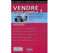Vendre, c'est simple ! Les règles d'or qui feront de vous un vendeur professionnel