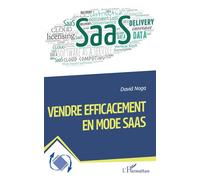 David Noga – Vendre efficacement en mode SaaS – Guide – Broché