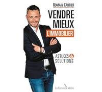 Vendre mieux l'immobilier : astuces et solutions