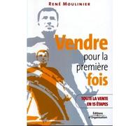 Vendre Pour La Première Fois: Toute La Vente En 15 Étapes