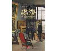 Vendre son art Sophie Cras (Auteur), Charlotte Guichard (Auteur)