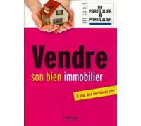 Vendre son bien immobilier: A jour des dernières lois
