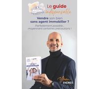 Vendre Son Bien Sans Agent Immobilier ?: Parfaitement possible… moyennant certaines précautions !