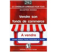 Vendre Son Fonds De Commerce - Mode D'emploi Pour Préparer Et Réussir Son Projet