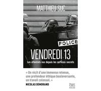 Vendredi 13 10 ans après: que s'est-il vraiment passé cette nuit-là ? - Matthieu Suc - Harpercollins - Poche - Essai