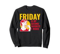 Vendredi est Mon deuxième Mot F préféré (Graphique Amusant) Sweatshirt