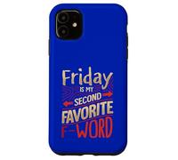 Vendredi est Mon Mot F préféré Coque pour iPhone 11