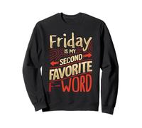 Vendredi est Mon Mot F préféré Sweatshirt