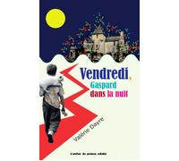 Vendredi, Gaspard dans la nuit - Valérie Dayre - Atelier Du Poisson Soluble - broché - Roman junior