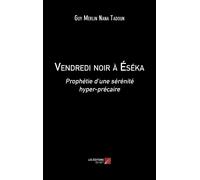 Vendredi Noir À Éséka - Prophétie D'une Sérénité Hyper-Précaire
